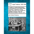 A treatise on equity jurisprudence: as administered in the United States of America: adapted for all the states, and to the union of legal and equitab