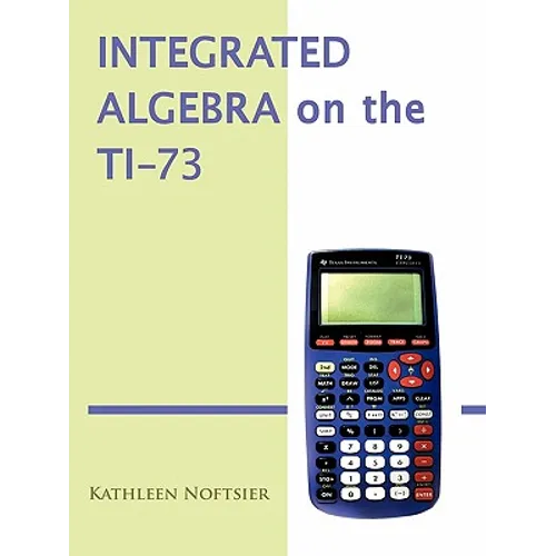 Integrated Algebra on the Ti-73