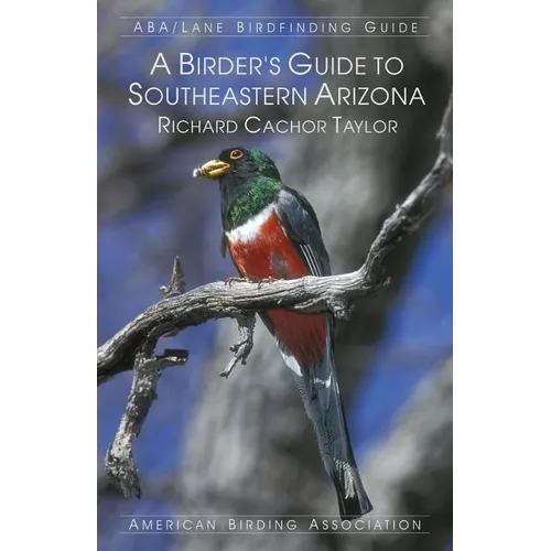 A Birder's Guide to Southeastern Arizona