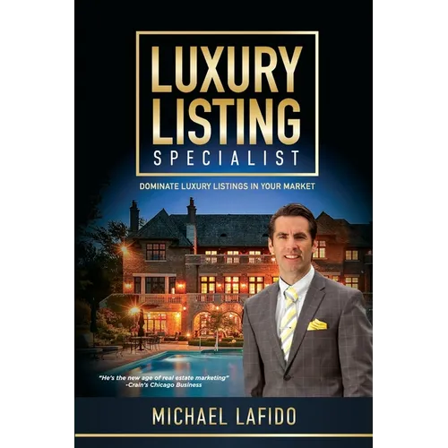 Luxury Listing Specialist Book: Dominate Luxury Listings in your Market