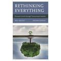Rethinking Everything: Personal Growth Through Transactional Analysis