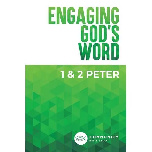 Engaging God's Word: 1 & 2 Peter