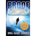 Proof of the Afterlife 2: The Conversation Continues