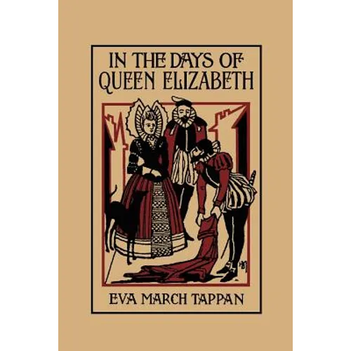 In the Days of Queen Elizabeth (Yesterday's Classics)