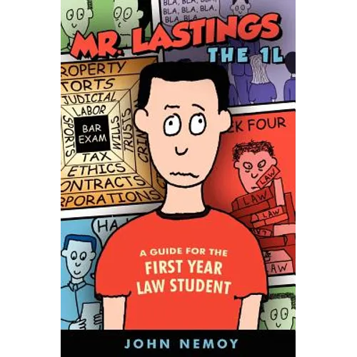 Mr. Lastings The 1L: A Guide For The First Year Law Student