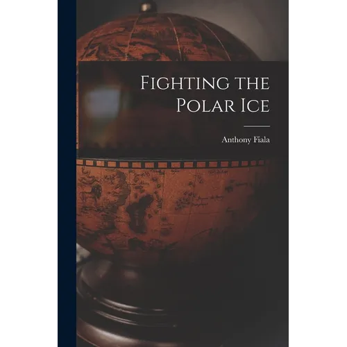 Fighting the Polar Ice