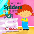 I Don't Like Spiders But They Seem To Like Me