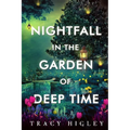Nightfall in the Garden of Deep Time