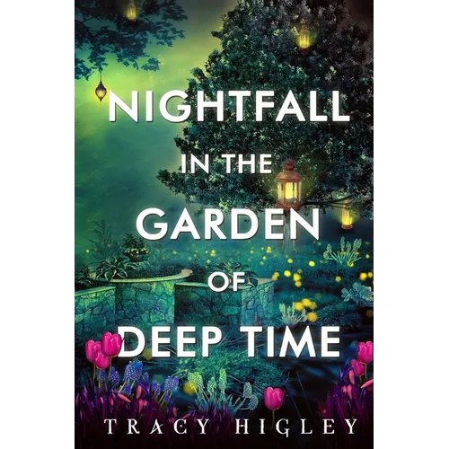 Nightfall in the Garden of Deep Time