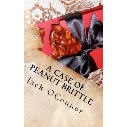 A Case Of Peanut Brittle
