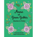 Anne of Green Gables Quotes to Color: Coloring Book featuring quotes from L.M. Montgomery