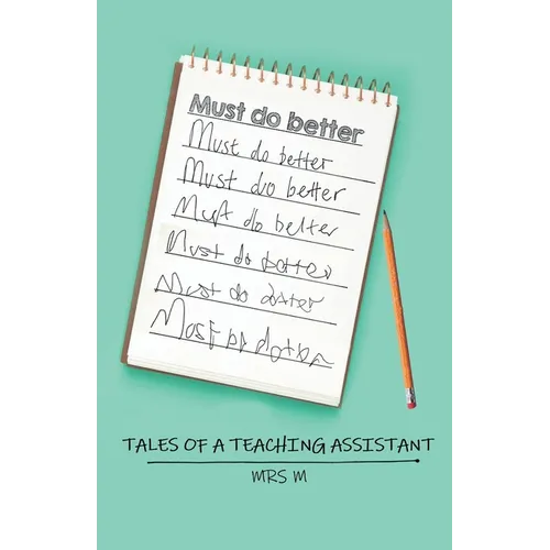 Must Do Better: Tales of a Teaching Assistant