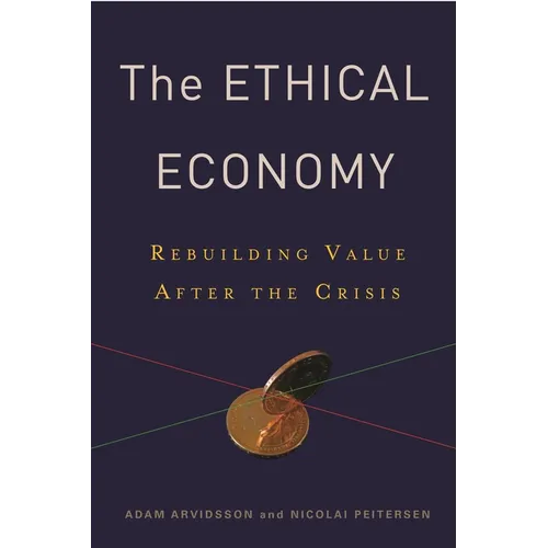 Ethical Economy: Rebuilding Value After the Crisis