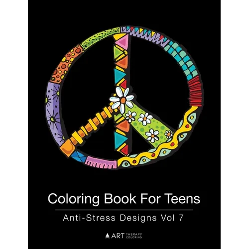 Coloring Book For Teens: Anti-Stress Designs Vol 7