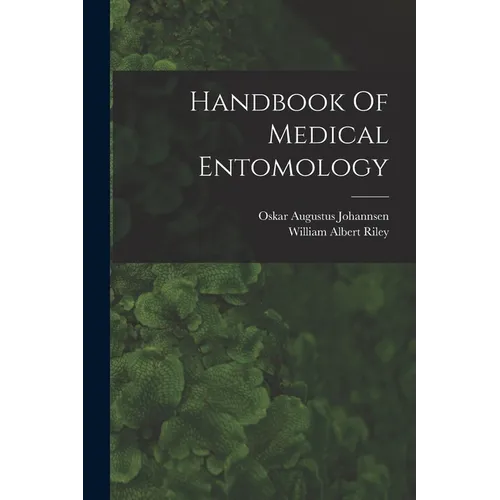 Handbook Of Medical Entomology
