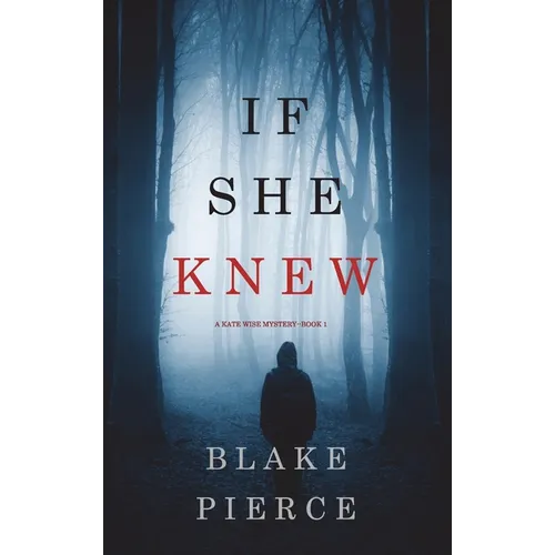 If She Knew (A Kate Wise Mystery-Book 1)