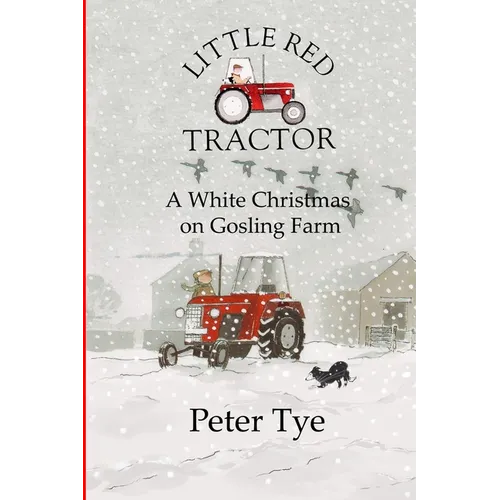 Little Red Tractor - A White Christmas on Gosling Farm