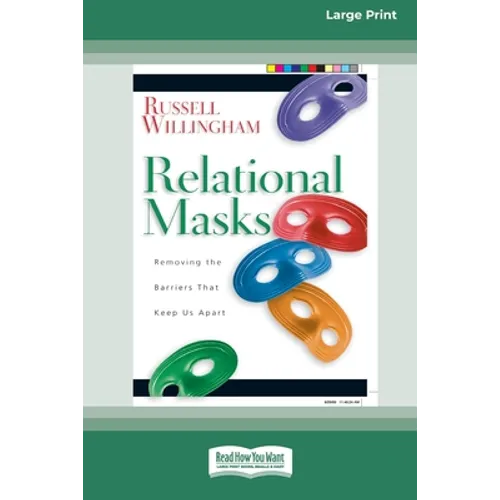 Relational Mask: Removing The Barriers That Keep Us Apart (16pt Large Print Edition)