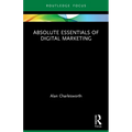 Absolute Essentials of Digital Marketing