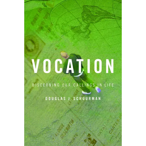 Vocation: Discerning Our Callings in Life