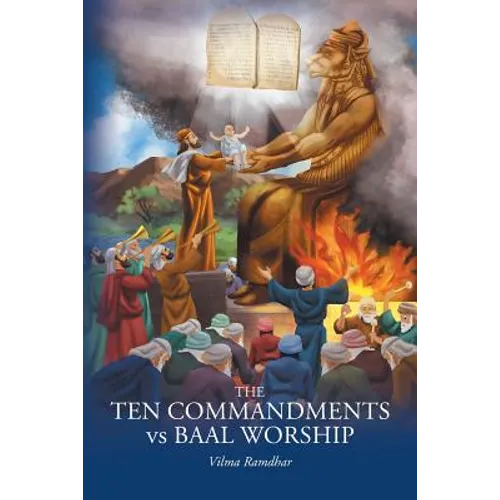 The Ten Commandments vs Baal Worship