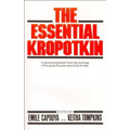 The Essential Kropotkin the Essential Kropotkin