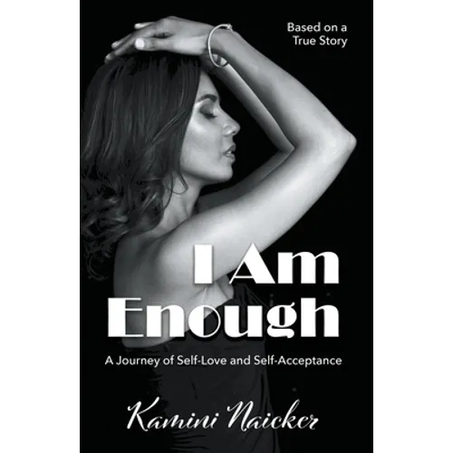 I Am Enough: A Journey of Self-Love and Self-Acceptance