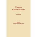 Virginia County Records. Volume X