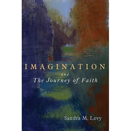 Imagination and the Journey of Faith