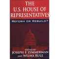 The U.S. House of Representatives: Reform or Rebuild?