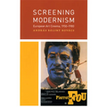 Screening Modernism: European Art Cinema, 1950-1980