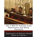 Ufc 4-860-03: Railroad Track Maintenance and Safety Standards