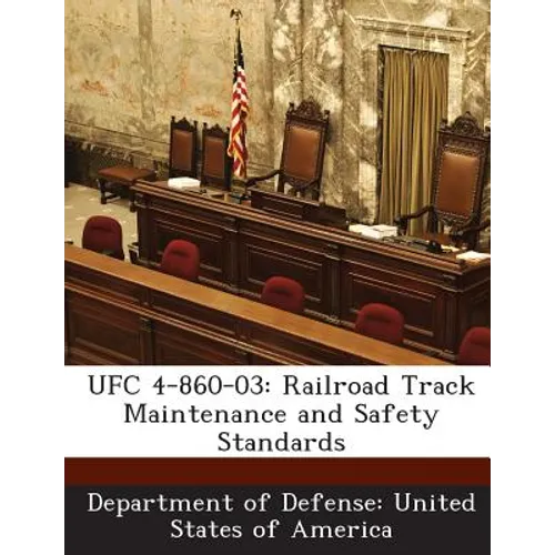 Ufc 4-860-03: Railroad Track Maintenance and Safety Standards