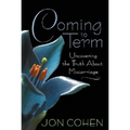 Coming to Term: Uncovering the Truth about Miscarriage