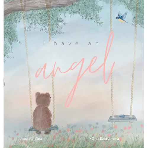 I have an Angel: When You Lose A Loved One But Gain An Angel