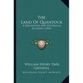 The Land Of Quantock: A Descriptive And Historical Account (1903)