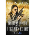 Madison Mosby and the Beggar's Court
