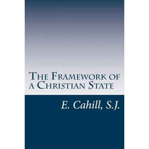 The Framework of a Christian State: An Introduction to Social Science
