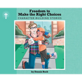 Freedom to Make the Right Choice