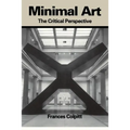 Minimal Art: The Critical Perspective