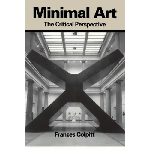 Minimal Art: The Critical Perspective