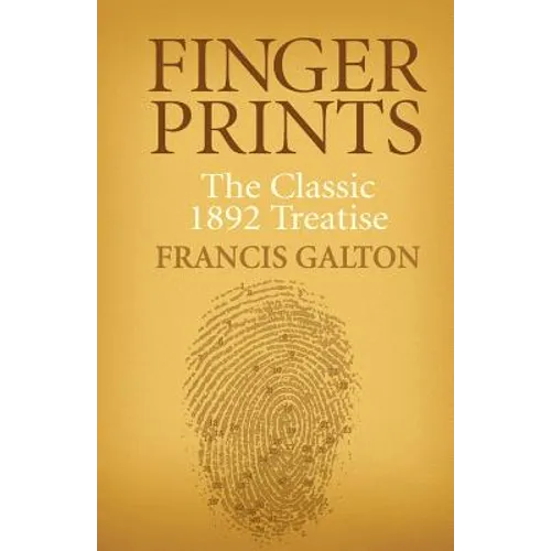 Finger Prints: The Classic 1892 Treatise