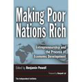 Making Poor Nations Rich: Entrepreneurship and the Process of Economic Development