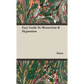 Easy Guide To Mesmerism & Hypnotism