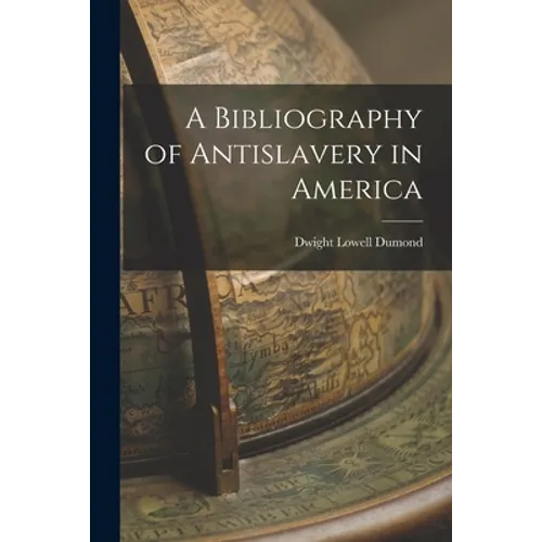 A Bibliography of Antislavery in America