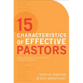 15 Characteristics of Effective Pastors: How to Strengthen Your Inner Core and Ministry Impact