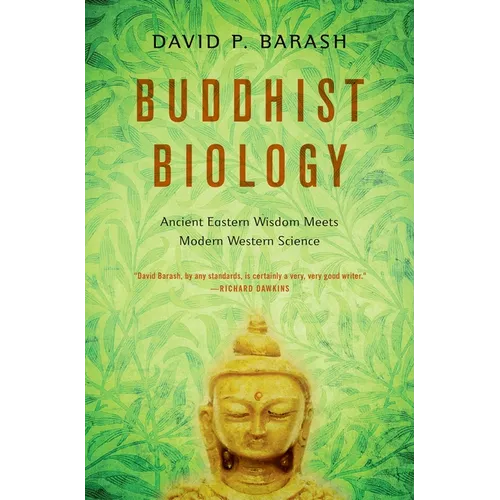 Buddhist Biology: Ancient Eastern Wisdom Meets Modern Western Science