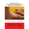 Master Tung's Acupuncture for Internal Medicine Disorders