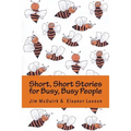 Short, Short Stories for Busy, Busy People