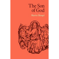 The Son of God: The Origin of Christology and the History of Jewish-Hellenistic Religion